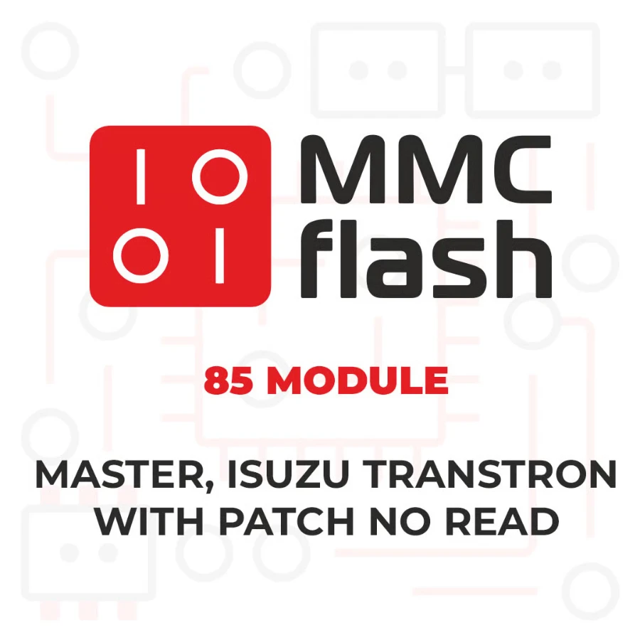 MMCFlash - 85 Module, Master, Isuzu Transtron with patch NO READ